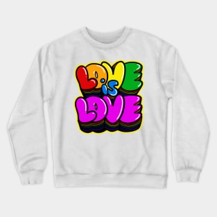 Love is Love Crewneck Sweatshirt